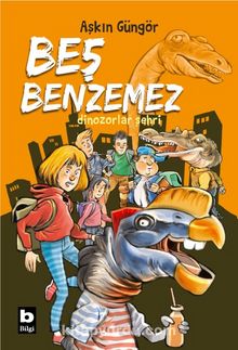 Beş Benzemez / Dinozorlar Şehri - Aşkın Güngör