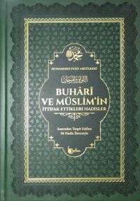 Buhari ve Müslimin İttifak Ettiği Hadisler (Deri Cilt)