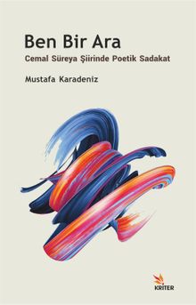 Ben Bir Ara & Cemal Süreya Şiirinde Poetik Sadakat
