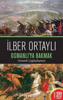 Osmanlı’ya Bakmak & Osmanlı Çağdaşlaşması