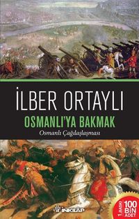 Osmanlı'ya Bakmak & Osmanlı Çağdaşlaşması