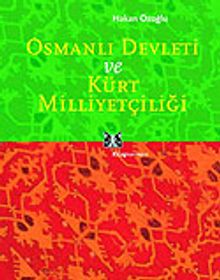 Osmanlı Devleti ve Kürt Milliyetçiliği