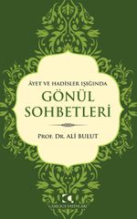 Ayet Ve Hadisler Işığında Gönül Sohbetleri