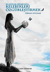 Kuantum Diyarı'nda Kelebekleri Özgürleştirmek