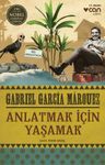 Anlatmak İçin Yaşamak