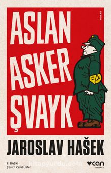 Aslan Asker Şvayk ve Dünya Savaşı'nda Başından Geçenler - Jaroslav Hasek