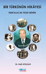 Bir Türkünün Hikayesi & Nem'alacak Felek Benim