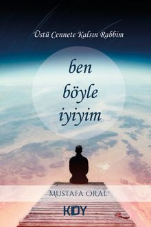 Ben Böyle İyiyim Üstü Cennete Kalsın Rabbim