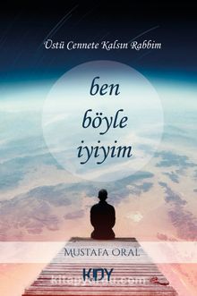 Ben Böyle İyiyim Üstü Cennete Kalsın Rabbim - Mustafa Oral