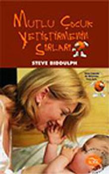 Mutlu Çocuk Yetiştirmenin Sırları