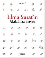 Elma Surat'ın Akılalmaz Hayatı