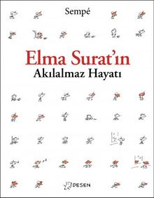 Elma Surat'ın Akılalmaz Hayatı