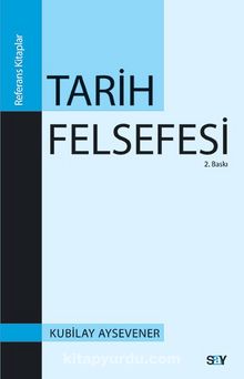 Tarih Felsefesi - Kubilay Aysevener