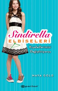 Sindirella Elbiseleri / Kıyafetlerimizi Değiştiriyoruz