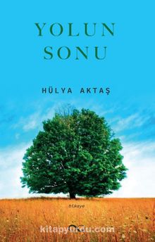 Yolun Sonu - Hülya Aktaş