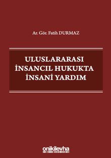 Uluslararası İnsancıl Hukukta İnsani Yardım
