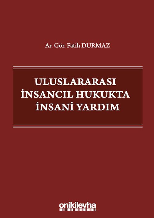 Uluslararası İnsancıl Hukukta İnsani Yardım