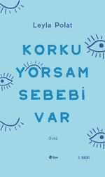 Korkuyorsam Sebebi Var