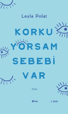 Korkuyorsam Sebebi Var