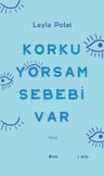 Korkuyorsam Sebebi Var