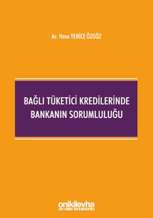 Bağlı Tüketici Kredilerinde Bankanın Sorumluluğu