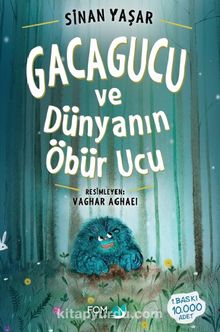 Gacagucu ve Dünyanın Öbür Ucu - Sinan Yaşar