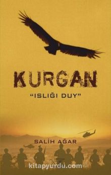 Kurgan & Islığı Duy - Salih Ağar