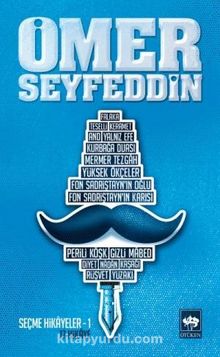 Ömer Seyfeddin-Seçme Hikayeler 1 - N. Ziya Bakırcıoğlu