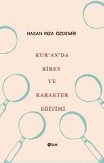 Kur'an'da Birey ve Karakter Eğitimi