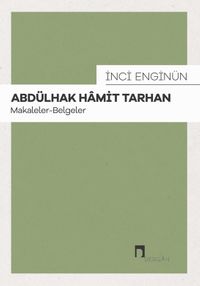 Abdülhak Hamit Tarhan: Makaleler-Belgeler
