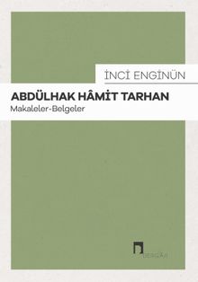 Abdülhak Hamit Tarhan: Makaleler-Belgeler