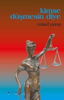 Kimse Düşmesin Diye