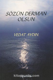 Sözün Derman Olsun - Vedat Aydın