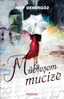 Muhteşem Mucize - Arif Demirgöz