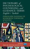Dictionary of Psychological Counseling and Guidance Terms / Psikolojik Danışma ve Rehberlik Terimleri S&ouml;zl&uuml;ğ&uuml;