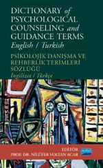 Dictionary of Psychological Counseling and Guidance Terms / Psikolojik Danışma ve Rehberlik Terimleri Sözlüğü