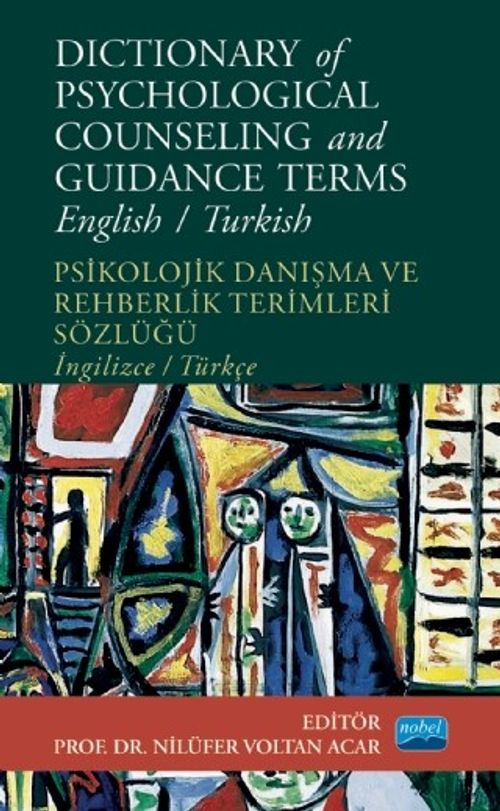 Dictionary of Psychological Counseling and Guidance Terms / Psikolojik Danışma ve Rehberlik Terimleri Sözlüğü