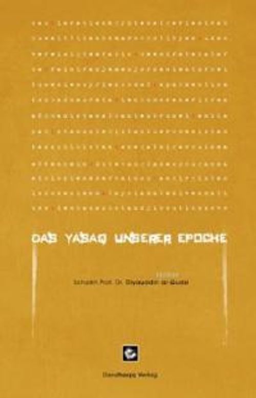 Das Yasaq Unserer Epoce