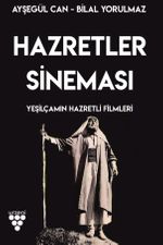 Hazretler Sineması & Yeşilçam'ın Hazretli Filmleri