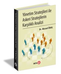 Yönetim Stratejileri İle Askeri Stratejilerin Karşılıklı Analizi