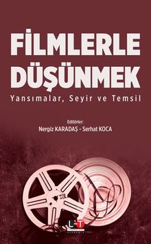 Filmlerle Düşünmek & Yansımalar, Seyir ve Temsil