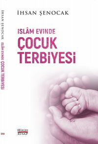 İslam Evinde Çocuk Terbiyesi