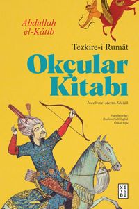 Okçular Kitabı & Tezkire-i Rumat