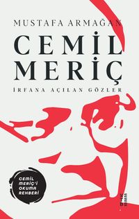 Cemil Meriç & İrfana Açılan Gözler