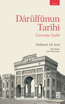 Darülfünun Tarihi & Üniversite Tarihi - Mehmed Ali Ayni