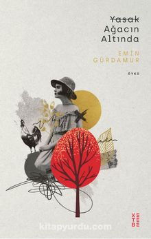 Yasak Ağacın Altında - Emin Gürdamur