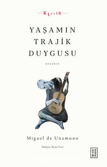 Yaşamın Trajik Duygusu - Miguel de Unamuno