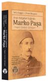 Arşiv Belgeleri Işığında Marko Paşa &amp; Hayatı-Çevresi-Şahsiyeti ̶