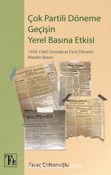 Çok Partili Döneme Geçişin Yerel Basına Etkisi - Faraç Çobanoğlu