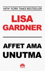 Affet Ama Unutma